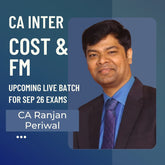 CA Inter Sep 26 Exams | Cost & FM by CA Ranjan Periwal | Live Regular Batch